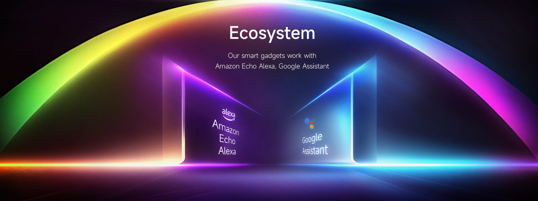 Ecosystem banner with Amazon Echo, Google Assistant logos and a rainbow arch.